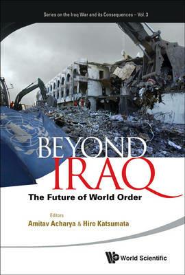 Beyond Iraq: The Future Of World Order - cover