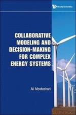 Collaborative Modeling And Decision-making For Complex Energy Systems