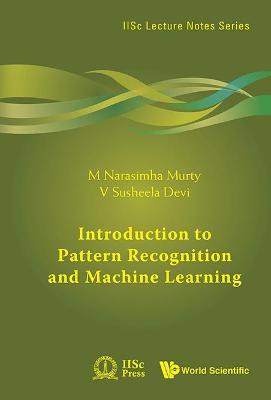Introduction To Pattern Recognition And Machine Learning - M Narasimha Murty,V Susheela Devi - cover