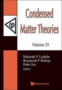 Condensed Matter Theories, Volume 25 - Proceedings Of The 33rd International Workshop - cover