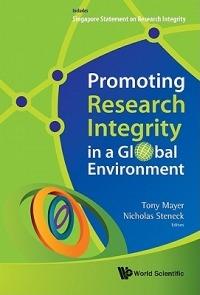 Promoting Research Integrity In A Global Environment - cover