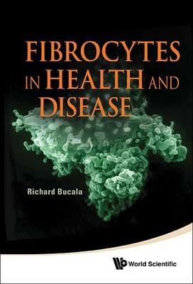Fibrocytes In Health And Disease - cover