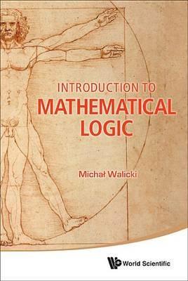 Introduction To Mathematical Logic - Michal Walicki - cover