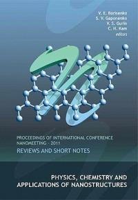 Physics, Chemistry And Applications Of Nanostructures: Reviews And Short Notes - Proceedings Of International Conference Nanomeeting - 2011 - cover