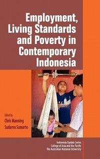 Employment, Living Standards and Poverty in Contemporary Indonesia - Manning - cover
