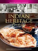 Singapore Heritage Cookbooks: Indian Heritage Cooking