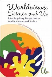 Worldviews, Science And Us: Interdisciplinary Perspectives On Worlds, Cultures And Society - Proceedings Of The Workshop On "Worlds, Cultures And Society" - cover