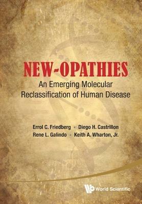 New-opathies: An Emerging Molecular Reclassification Of Human Disease - cover