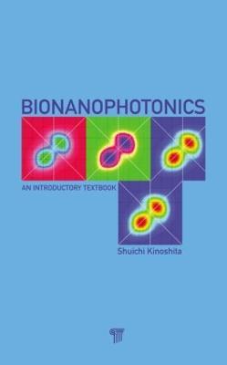 Bionanophotonics: An Introductory Textbook - Shuichi Kinoshita - cover