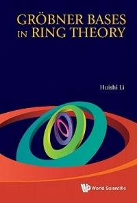 Grobner Bases In Ring Theory - Huishi Li - cover