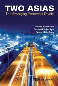 Two Asias: The Emerging Postcrisis Divide - cover