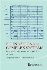 Foundations Of Complex Systems: Emergence, Information And Prediction (2nd Edition) - Gregoire Nicolis,Catherine Nicolis - cover