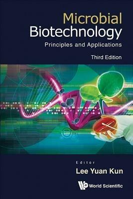 Microbial Biotechnology: Principles And Applications (Third Edition) - cover