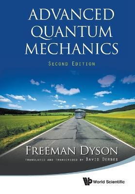 Advanced Quantum Mechanics - Freeman J Dyson - cover