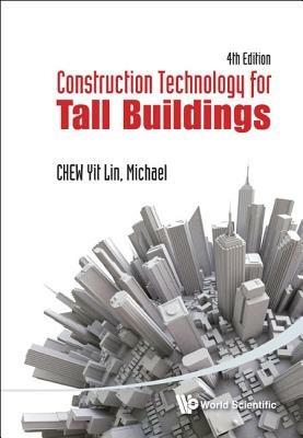 Construction Technology For Tall Buildings (4th Edition) - Yit Lin Michael Chew - cover