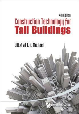 Construction Technology For Tall Buildings (4th Edition) - Yit Lin Michael Chew - cover