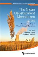 Clean Development Mechanism (Cdm), The: An Early History Of Unanticipated Outcomes
