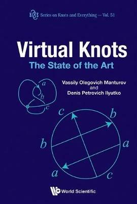 Virtual Knots: The State Of The Art - Vassily Olegovich Manturov,Denis Petrovich Ilyutko - cover
