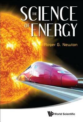 Science Of Energy, The - Roger G Newton - cover
