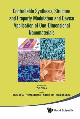 Controllable Synthesis, Structure And Property Modulation And Device Application Of One-dimensional Nanomaterials - Proceedings Of The 4th International Conference On One-dimensional Nanomaterials (Icon2011) - cover