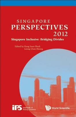 Singapore Perspectives 2012 - Singapore Inclusive: Bridging Divides - cover