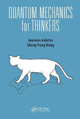 Quantum Mechanics for Thinkers - Gennaro Auletta,Shang-Yung Wang - cover