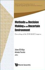 Methods For Decision Making In An Uncertain Environment - Proceedings Of The Xvii Sigef Congress