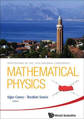 Mathematical Physics - Proceedings Of The 13th Regional Conference - cover