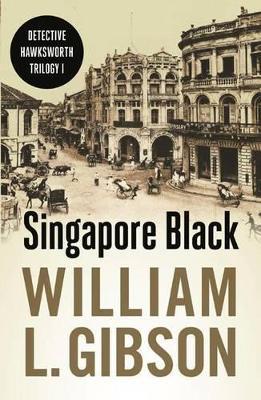 Singapore Black - William L. Gibson - cover