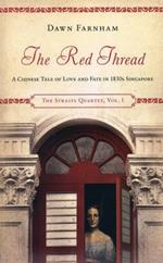 Red Thread: A Chinese Tale of Love and Fate in 1830s Singapore