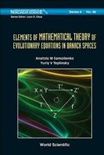Elements Of Mathematical Theory Of Evolutionary Equations In Banach Spaces