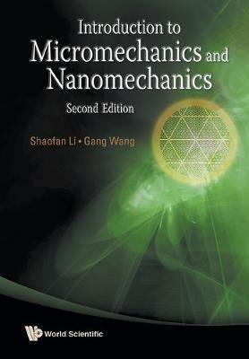 Introduction To Micromechanics And Nanomechanics (2nd Edition) - Shaofan Li,Gang Wang - cover
