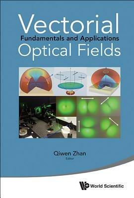 Vectorial Optical Fields: Fundamentals And Applications - cover