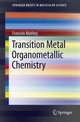 Transition Metal Organometallic Chemistry - Francois Mathey - cover