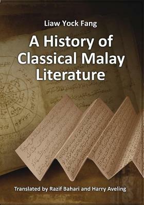 A History of Classical Malay Literature - Liaw Yock Fang - cover