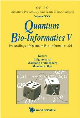 Quantum Bio-informatics V - Proceedings Of The Quantum Bio-informatics 2011 - cover