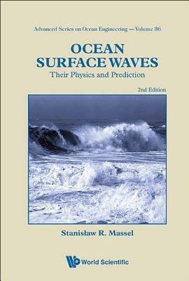 Ocean Surface Waves: Their Physics And Prediction (2nd Edition) - Stanislaw Ryszard Massel - cover