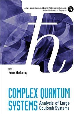 Complex Quantum Systems: Analysis Of Large Coulomb Systems - cover