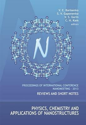 Physics, Chemistry And Applications Of Nanostructures - Proceedings Of The International Conference Nanomeeting - 2013 - cover