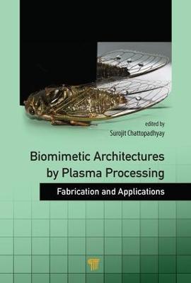 Biomimetic Architectures by Plasma Processing: Fabrication and Applications - cover