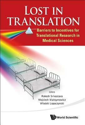 Lost In Translation: Barriers To Incentives For Translational Research In Medical Sciences - cover