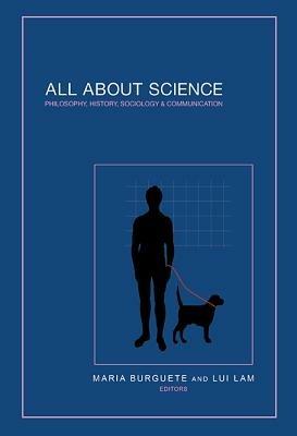 All About Science: Philosophy, History, Sociology & Communication - cover