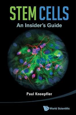 Stem Cells: An Insider's Guide - Paul Knoepfler - cover