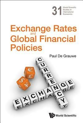 Exchange Rates And Global Financial Policies - Paul De Grauwe - cover