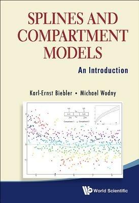 Splines And Compartment Models: An Introduction - Karl-ernst Erich Biebler,Michael Wodny - cover