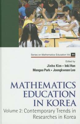 Mathematics Education In Korea - Vol. 2: Contemporary Trends In Researches In Korea - cover