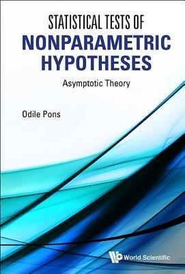 Statistical Tests Of Nonparametric Hypotheses: Asymptotic Theory - Odile Pons - cover