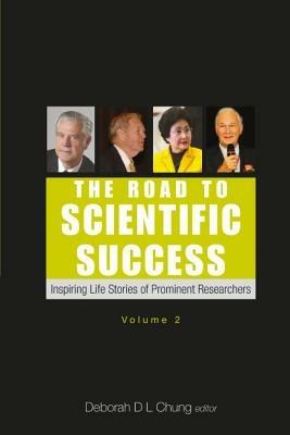 Road To Scientific Success, The: Inspiring Life Stories Of Prominent Researchers (Volume 2) - cover
