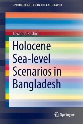 Holocene Sea-level Scenarios in Bangladesh - Towhida Rashid - cover
