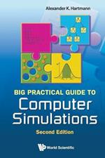 Big Practical Guide To Computer Simulations (2nd Edition)